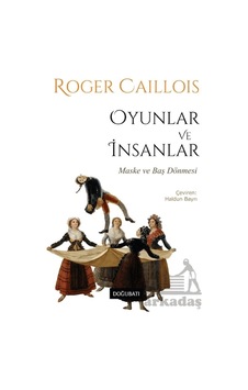 Oyunlar Ve İnsanlar Doğu Batı Yayınları Oyunlar Ve İnsanlar Doğu Batı Yayınları