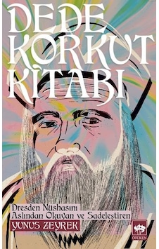 Dede Korkut Kitabı - Yunus Zeyrek - Ötüken Neşriyat Dede Korkut Kitabı - Yunus Zeyrek - Ötüken Neşriyat