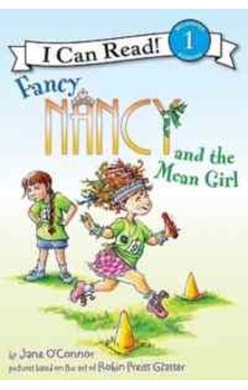 Fancy Nancy and the Mean Girl (I Can Read Level 1) - Jane O'Connor - Harper Collins US Fancy Nancy and the Mean Girl (I Can Read Level 1) - Jane O'Connor - Harper Collins US