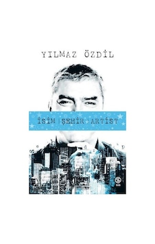 İsim Şehir Artist - Yılmaz Özdil - Sia İsim Şehir Artist - Yılmaz Özdil - Sia