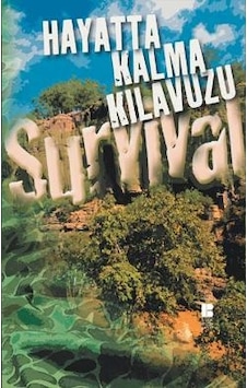 Hayatta Kalma Klavuzu - Survival - Bilge Kültür Sanat Hayatta Kalma Klavuzu - Survival - Bilge Kültür Sanat