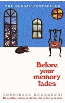 Before Your Memory Fades Before The Coffee Gets Cold 3 Before Your Memory Fades Before The Coffee Gets Cold 3