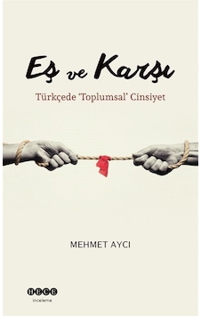 Eş Ve Karşı / Mehmet Aycı Eş Ve Karşı / Mehmet Aycı