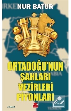 Ortadoğu'nun Şahları Vezirleri Piyonları - Nur Batur - Kırmızı Kedi Ortadoğu'nun Şahları Vezirleri Piyonları - Nur Batur - Kırmızı Kedi