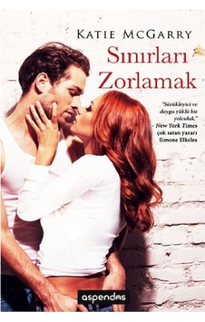 Sınırları Zorlamak - Katie McGarry - Aspendos Yayıncılık Sınırları Zorlamak - Katie McGarry - Aspendos Yayıncılık