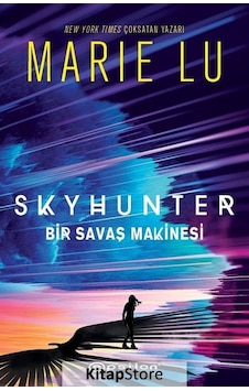 Kitapstore Skyhunter: Bir Savaş Makinesi Ciltli / Marie Lu Kitapstore Skyhunter: Bir Savaş Makinesi Ciltli / Marie Lu