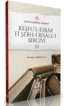 Keşfu'l Esrar Fi Şerh-i Risale-i Birgivi / Ali es-Sadri el-Konevi Keşfu'l Esrar Fi Şerh-i Risale-i Birgivi / Ali es-Sadri el-Konevi