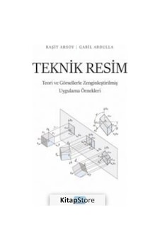 Teknik Resim - Teori ve Görsellerle Zenginleştirilmiş Uygulama Örnekleri - Gabil Abdulla - Nobel Akademik Yayıncılık Teknik Resim - Teori ve Görsellerle Zenginleştirilmiş Uygulama Örnekleri - Gabil Abdulla - Nobel Akademik Yayıncılık