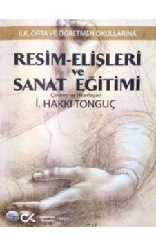 Resim - Elişleri ve Sanat Eğitimi - İlk Orta ve Öğretmen Okullarına - İ. Hakkı Tonguç - Cumhuriyet Kitapları Resim - Elişleri ve Sanat Eğitimi - İlk Orta ve Öğretmen Okullarına - İ. Hakkı Tonguç - Cumhuriyet Kitapları