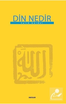 Din Nedir / Salih Gürdal Din Nedir / Salih Gürdal