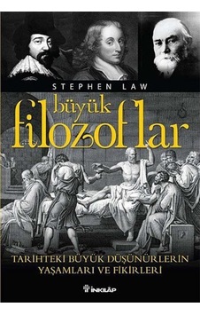 Büyük Filozoflar - Stephen Law - İnkılap Kitabevi Büyük Filozoflar - Stephen Law - İnkılap Kitabevi