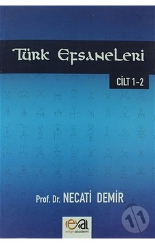 Türk Efsaneleri 1 - 2 Cilt - Necati Demir - Edge Akademi Yayıncılık Türk Efsaneleri 1 - 2 Cilt - Necati Demir - Edge Akademi Yayıncılık