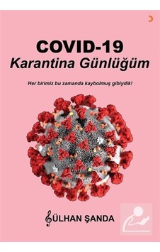 Covid - 19 Karantina Günlüğüm - Gülhan Şanda - Cinius