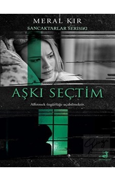 Aşkı Seçtim - Sancaktarlar Serisi 2 - Meral Kır - Olimpos Yayınları