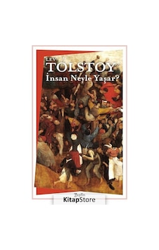 İnsan Neyle Yaşar? - Lev Nikolayeviç Tolstoy - Zeplin Kitap