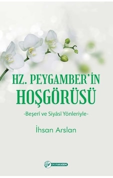 Hz. Peygamberin Hoşgörüsü - İhsan Arslan - Okur Akademi Hz. Peygamberin Hoşgörüsü - İhsan Arslan - Okur Akademi