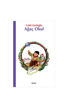 Ağaç Okulu - Cahit Zarifoğlu - Beyan Yayınları Ağaç Okulu - Cahit Zarifoğlu - Beyan Yayınları