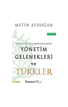 Yönetim Gelenekleri Ve Türkler 2.Cilt / Metin Aydoğan 9789751039989 Yönetim Gelenekleri Ve Türkler 2.Cilt / Metin Aydoğan 9789751039989