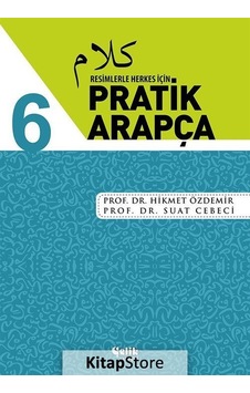 Resimlerle Herkes İçin Pratik Arapça-6 - Hikmet Özdemir -  Dr. Suat Cebeci - Çelik Yayınevi