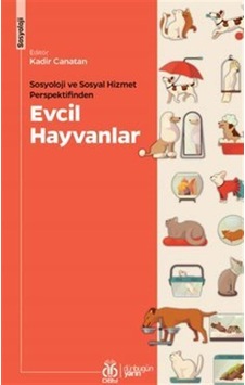 Sosyoloji Ve Sosyal Hizmet Perspektifinden Evcil Hayvanlar / K...