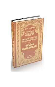 Evliya Menkıbeleri - Nefahat'ül Üns Min Hadarat'il Kuds - Sarı - Molla Cami - Huzur Yayınevi Evliya Menkıbeleri - Nefahat'ül Üns Min Hadarat'il Kuds - Sarı - Molla Cami - Huzur Yayınevi