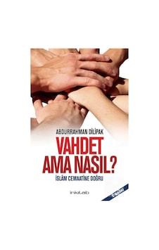 Vahdet Ama Nasıl? - Abdurrahman Dilipak - İnkılab Yayınları Vahdet Ama Nasıl? - Abdurrahman Dilipak - İnkılab Yayınları