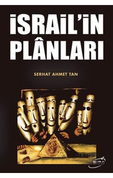 İsrail'in Plnları - Serhat Ahmet Tan - Şira Yayınları İsrail'in Plnları - Serhat Ahmet Tan - Şira Yayınları