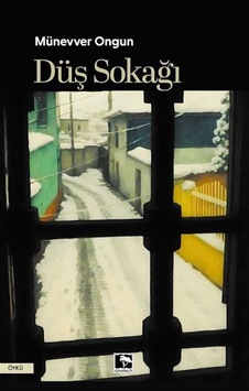 Düş Sokağı / Münevver Ongun Düş Sokağı / Münevver Ongun