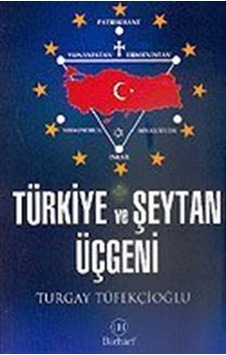 Türkiye ve Şeytan Üçgeni / Turgay Tüfekçioğlu