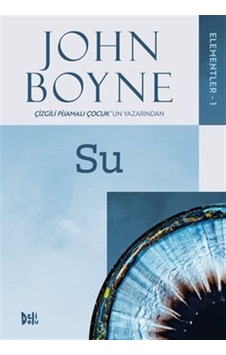 Elementler 1 / Su / John Boyne Elementler 1 / Su / John Boyne