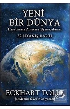Yeni Bir Dünya - Eckhart Tolle Yeni Bir Dünya - Eckhart Tolle