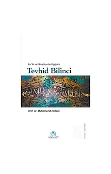 Kur'an ve Kainat Ayetleri Işığında Tevhid Bilinci / Prof. Dr. ... 9786257297509 Kur'an ve Kainat Ayetleri Işığında Tevhid Bilinci / Prof. Dr. ... 9786257297509