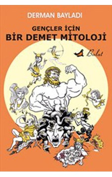 Gençler İçin Bir Demet Mitoloji - Derman Bayladı - Bulut Yayınları