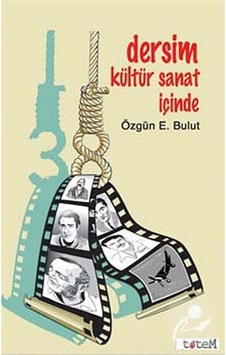 Dersim Kültür Sanat İçinde / Özgün E. Bulut