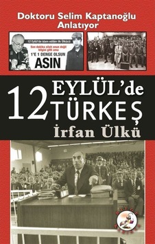 12 Eylül'de Türkeş - İrfan Ülkü - Bilge Karınca Yayınları