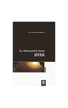 Hz. Muhammed'in Hayatı Siyer - Şefaettin Severcan - Bilay Hz. Muhammed'in Hayatı Siyer - Şefaettin Severcan - Bilay