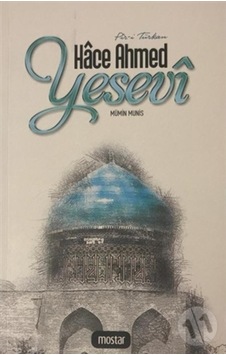 Piri Türkkan Hace Ahmed Yesevi - Mümin Münis - Mostar Piri Türkkan Hace Ahmed Yesevi - Mümin Münis - Mostar