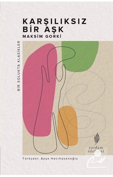 Mercankitap Karşılıksız Bir Aşk / Maxim Gorki