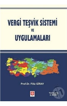 Vergi Teşvik Sistemi ve Uygulamaları /Filiz Giray
