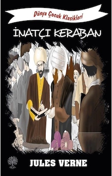 İnatçı Keraban / Jules Verne İnatçı Keraban / Jules Verne