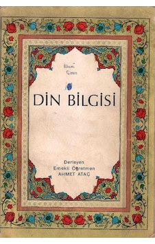 Din Bilgisi - Derleyen Emekli Öğretmen Ahmet Ataç Din Bilgisi - Derleyen Emekli Öğretmen Ahmet Ataç