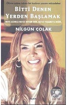 Bitti Denen Yerden Başlamak (cep Boy) - Nilgün Çolak Bitti Denen Yerden Başlamak (cep Boy) - Nilgün Çolak