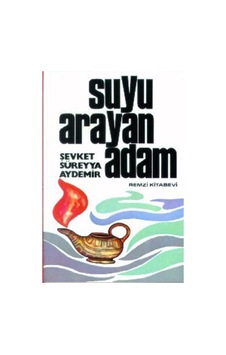 Suyu Arayan Adam - Şevket Süreyya Aydemir - Remzi Kitabevi