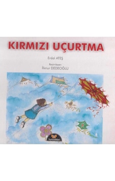 Kırmızı Uçurtma - Erdal Ateş 1.baskı Ciltli Sert Kapaklı Kırmızı Uçurtma - Erdal Ateş 1.baskı Ciltli Sert Kapaklı