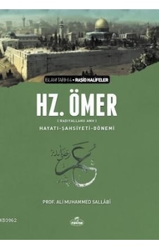 Iı. Halife Hz. Ömer Ra Hayatı Şahsiyeti Ve Dönemi; Islam Iı. Halife Hz. Ömer Ra Hayatı Şahsiyeti Ve Dönemi; Islam