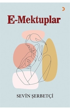 E-Mektuplar - Sevin Şerbetçi - Cinius E-Mektuplar - Sevin Şerbetçi - Cinius