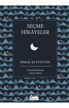 Seçme Hikayeler - Bez Ciltli - Ömer Seyfettin - Koridor Yayıncılık Seçme Hikayeler - Bez Ciltli - Ömer Seyfettin - Koridor Yayıncılık