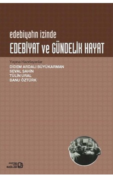 Edebiyat ve Gündelik Hayat- Bağlam Yayıncılık Edebiyat ve Gündelik Hayat- Bağlam Yayıncılık