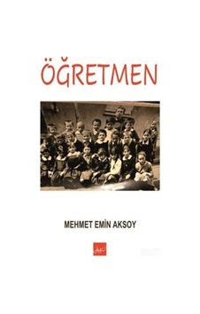 Öğretmen / Mehmet Emin Aksoy Öğretmen / Mehmet Emin Aksoy