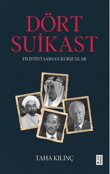 Dört Suikast / Taha Kılınç